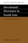 Devotional Literature in South Asia : Current Research, 1985-1988 - Book