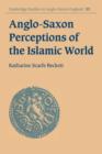 Anglo-Saxon Perceptions of the Islamic World - Book
