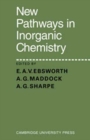 New Pathways in Inorganic Chemistry - Book