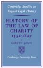 History of the Law of Charity, 1532-1827 - Book