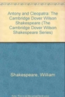 Antony and Cleopatra : The Cambridge Dover Wilson Shakespeare - Book