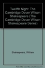 Twelfth Night : The Cambridge Dover Wilson Shakespeare - Book