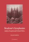 Bruckner's Symphonies : Analysis, Reception and Cultural Politics - Book
