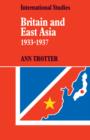 Britain and East Asia 1933-1937 - Book