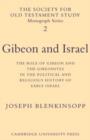 Gibeon and Israel : The Role of Gibeon and the Gibeonites in the Political and Religious History of Early Israel - Book