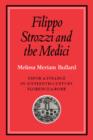 Filippo Strozzi and the Medici : Favor and Finance in Sixteenth-Century Florence and Rome - Book