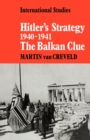 Hitler's Strategy 1940-1941 : The Balkan Clue - Book