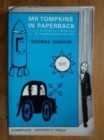 Mr Tompkins in Paperback : Comprising 'Mr Tompkins in Wonderland' and 'Mr Tompkins Explores the Atom' - Book