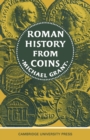 Roman History from Coins : Some uses of the Imperial Coinage to the Historian - Book