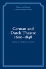 German and Dutch Theatre, 1600-1848 - Book