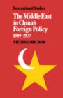 The Middle East in China's Foreign Policy, 1949-1977 - Book