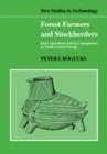 Forest Farmers and Stockherders : Early Agriculture and its Consequences in North-Central Europe - Book