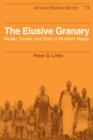 The Elusive Granary : Herder, Farmer, and State in Northern Kenya - Book