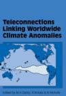 Teleconnections Linking Worldwide Climate Anomalies - Book