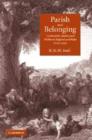 Parish and Belonging : Community, Identity and Welfare in England and Wales, 1700-1950 - Book