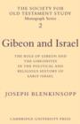 Gibeon and Israel : The Role of Gibeon and the Gibeonites in the Political and Religious History of Early Israel - Book