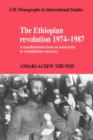 The Ethiopian Revolution 1974-1987 : A Transformation from an Aristocratic to a Totalitarian Autocracy - Book