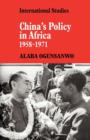 China's Policy in Africa 1958-71 - Book