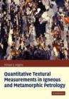 Quantitative Textural Measurements in Igneous and Metamorphic Petrology - Book