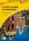 A Little Trouble in Amsterdam Level 2 Elementary/Lower-intermediate American English - Book