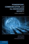 PowerPoint, Communication, and the Knowledge Society - Book
