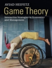Game Theory : Interactive Strategies in Economics and Management - Book