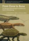 From Clone to Bone : The Synergy of Morphological and Molecular Tools in Palaeobiology - Book