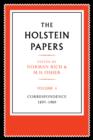 The Holstein Papers : The Memoirs, Diaries and Correspondence of Friedrich von Holstein 1837-1909 - Book