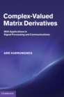 Complex-Valued Matrix Derivatives : With Applications in Signal Processing and Communications - Book