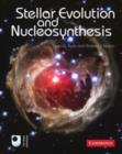 Stellar Evolution and Nucleosynthesis - Book