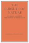 The Pursuit of Nature : Informal Essays on the History of Physiology - Book
