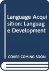 Language Acquisition : Language Development - Book