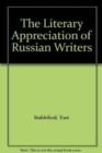 The Literary Appreciation of Russian Writers - Book
