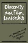 Obscenity and Film Censorship : An Abridgement of the Williams Report - Book