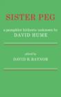 Sister Peg : A Pamphlet Hitherto Unknown by David Hume - Book