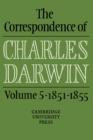 The Correspondence of Charles Darwin: Volume 5, 1851-1855 - Book
