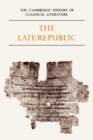 The Cambridge History of Classical Literature: Volume 2, Latin Literature, Part 2, The Late Republic - Book