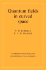 Quantum Fields in Curved Space - Book