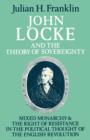 John Locke and the Theory of Sovereignty : Mixed Monarchy and the Right of Resistance in the Political Thought of the English Revolution - Book