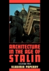 Architecture in the Age of Stalin : Culture Two - Book