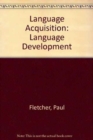 Language Acquisition : Language Development - Book