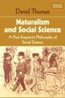 Naturalism and Social Science : A Post-Empiricist Philosophy of Social Science - Book
