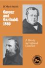 Cavour and Garibaldi 1860 : A Study in Political Conflict - Book