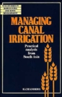 Managing Canal Irrigation : Practical Analysis from South Asia - Book