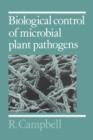 Biological Control of Microbial Plant Pathogens - Book