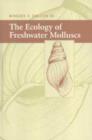 The Ecology of Freshwater Molluscs - Book