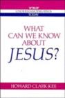 What Can We Know about Jesus? - Book