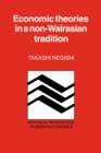 Economic Theories in a Non-Walrasian Tradition - Book