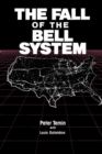 The Fall of the Bell System : A Study in Prices and Politics - Book