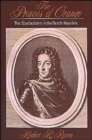 The Princes of Orange : The Stadholders in the Dutch Republic - Book